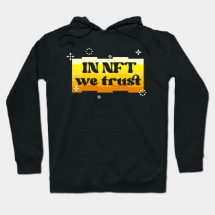 In NFT we trust Non Fungible Token 8 bit Hoodie